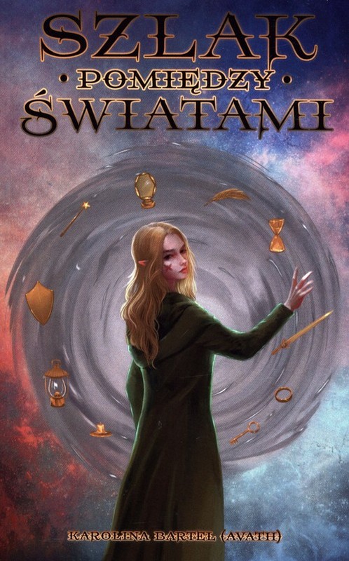 okładka Szlak pomiędzy światami książka | Karolina Bartel (Avath)