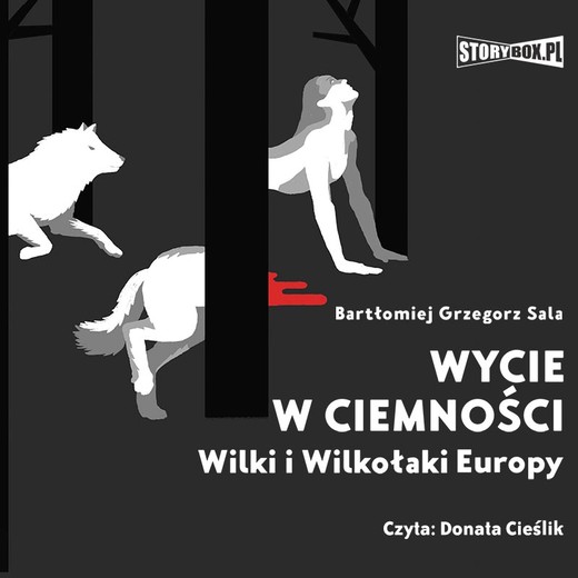 okładka Wycie w ciemności. Wilki i wilkołaki Europy audiobook | MP3 | Bartłomiej Grzegorz Sala