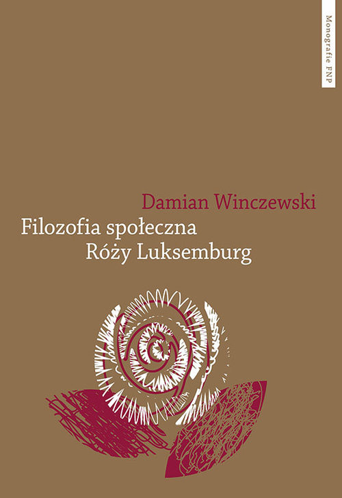 okładka Filozofia społeczna Róży Luksemburg książka | Winczewski Damian