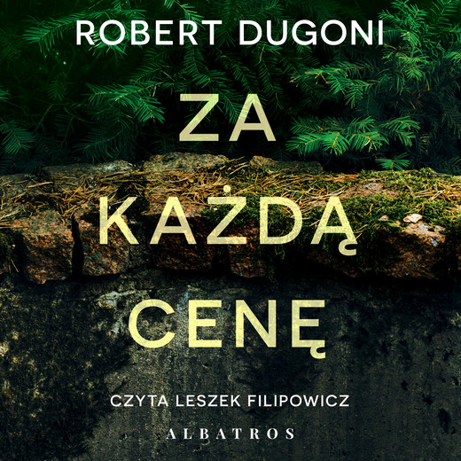okładka Za każdą cenę audiobook | MP3 | Robert Dugoni