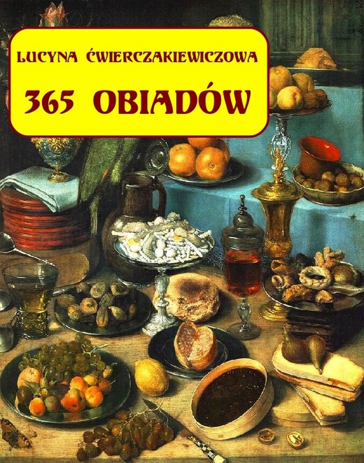 okładka 365 obiadów + jadłospis na cały rok ebook | epub, mobi | Lucyna Ćwierczakiewiczowa