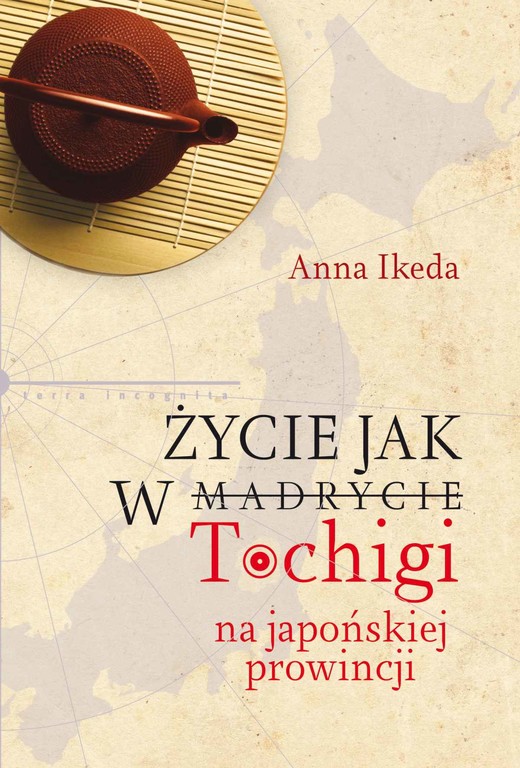 okładka Życie jak w Tochigi. Na japońskiej prowincji ebook | epub, mobi | Anna Ikeda