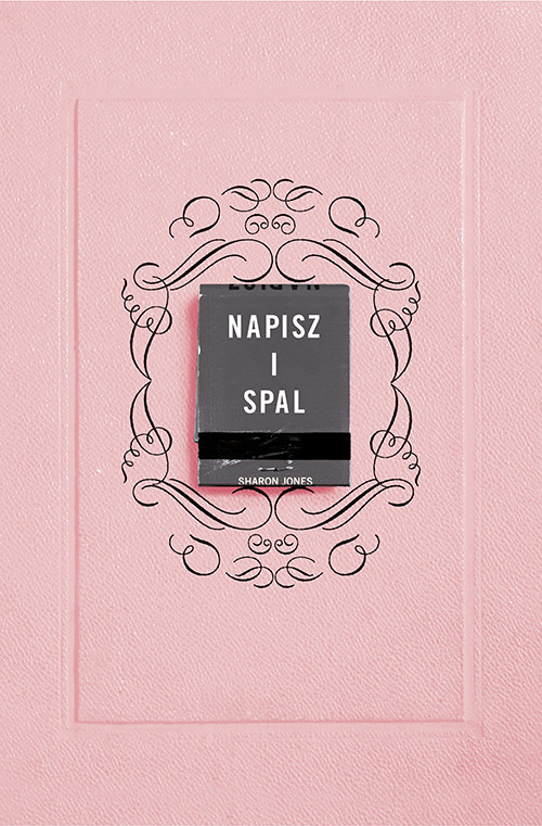 okładka Napisz i spal [wyd. 2] książka | Sharon Jones