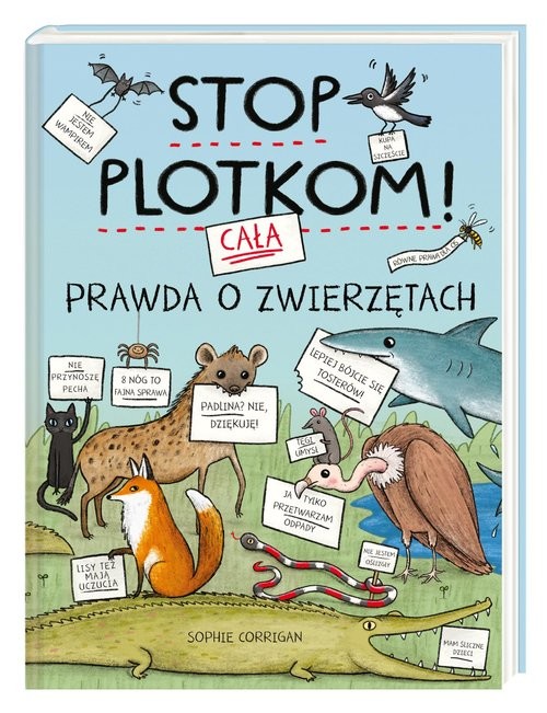 okładka Stop plotkom! Cała prawda o zwierzętach książka | Corrigan Sophie