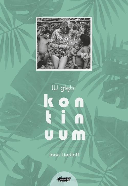 okładka W głębi kontinuum książka | Liedloff Jean