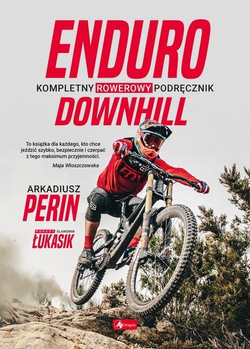 okładka Enduro i Downhill  Kompletny rowerowy podręcznik książka | Arkadiusz Perin, Sławomir Łukasik