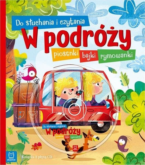 okładka Do słuchania i czytania W podróży Piosenki bajki rymowanki książka | Anna Podgórska
