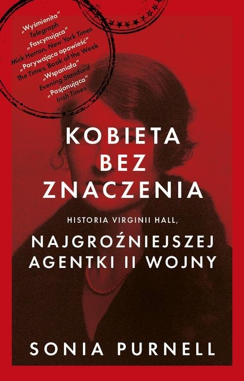 okładka Kobieta bez znaczenia Historia Virginii Hall najgroźniejszej agentki II Wojny książka | Purnell Sonia
