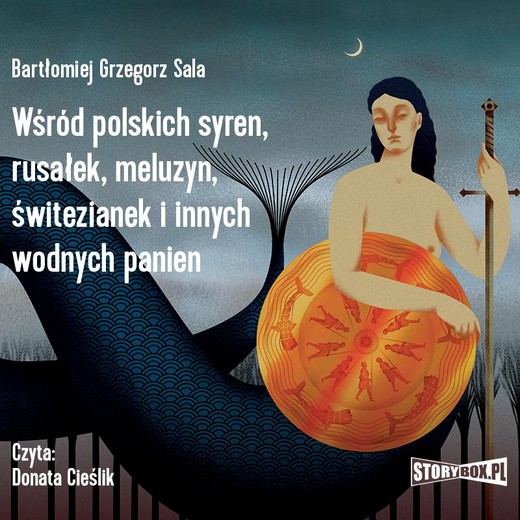 okładka Wśród polskich syren, rusałek, meluzyn, świtezianek i innych wodnych panien audiobook | MP3 | Bartłomiej Grzegorz Sala