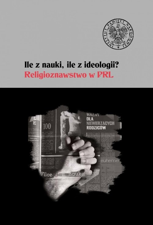 okładka Ile z nauki ile z ideologii Religioznawstwo w PRL książka