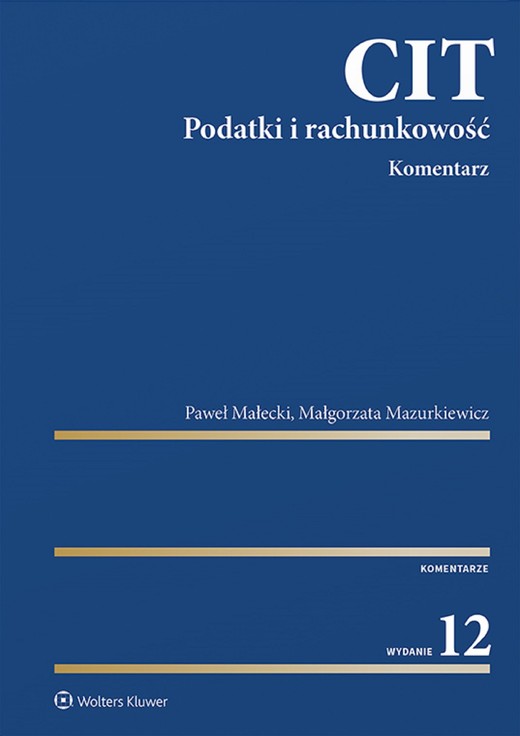 okładka CIT. Komentarz. Podatki i rachunkowość (pdf) ebook | pdf | Paweł Małecki, Małgorzata Mazurkiewicz