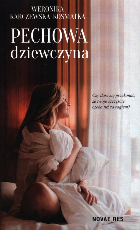 okładka Pechowa dziewczyna książka | Weronika Karczewska-Kosmatka