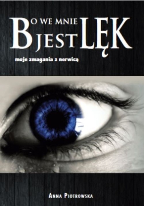 okładka Bo we mnie jest lęk moje zmagania z nerwicą książka | Anna Piotrowska