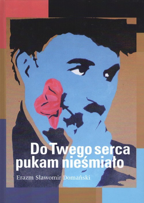 okładka Do twego serca pukam nieśmiało książka | ErazmSławomir Domański