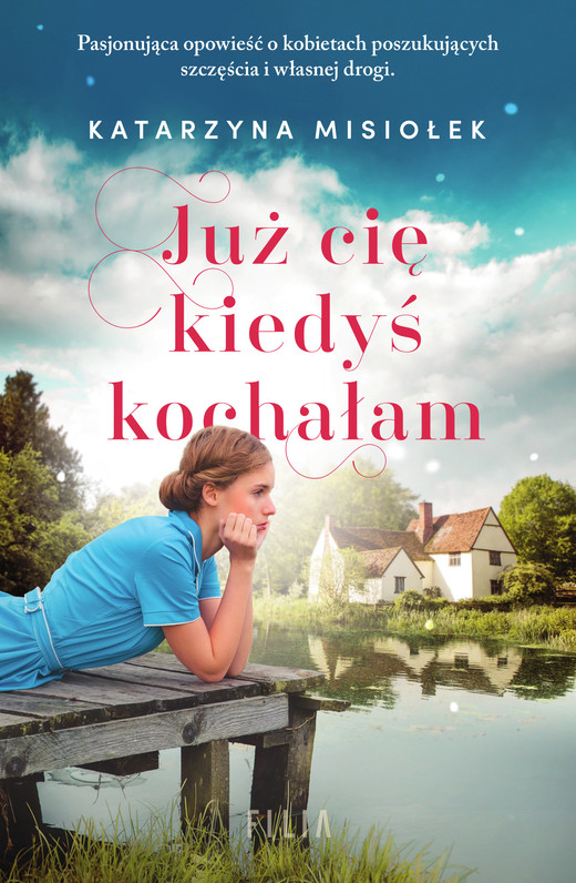 okładka Już cie kiedyś kochałam ebook | epub, mobi | Katarzyna Misiołek