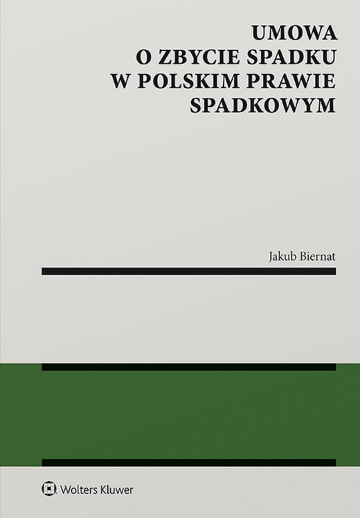 okładka Umowa o zbycie spadku w polskim prawie spadkowym (pdf) ebook | pdf | Jakub Biernat