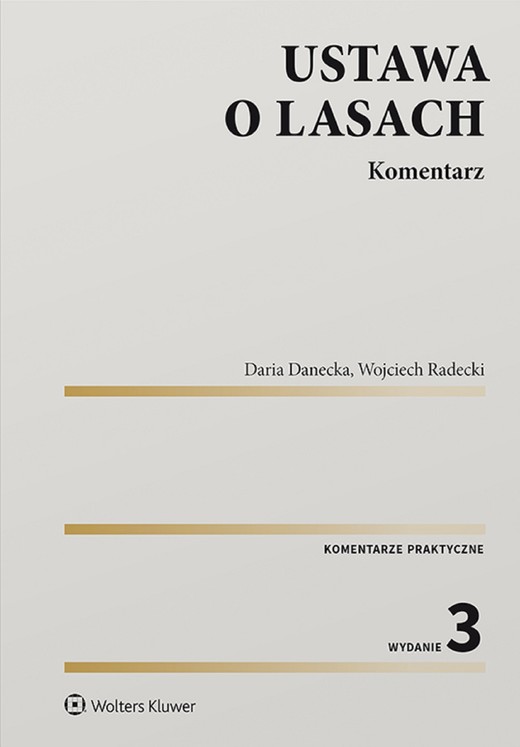 okładka Ustawa o lasach. Komentarz (pdf) ebook | pdf | Daria Danecka, Wojciech Radecki