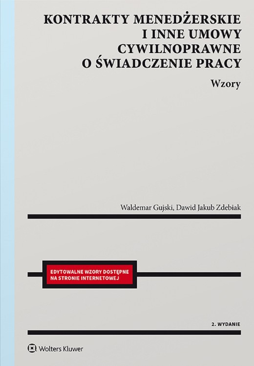 okładka Kontrakty menedżerskie i inne umowy cywilnoprawne o świadczenie pracy. Wzory (pdf) ebook | pdf | Waldemar Gujski, Dawid Jakub Zdebiak