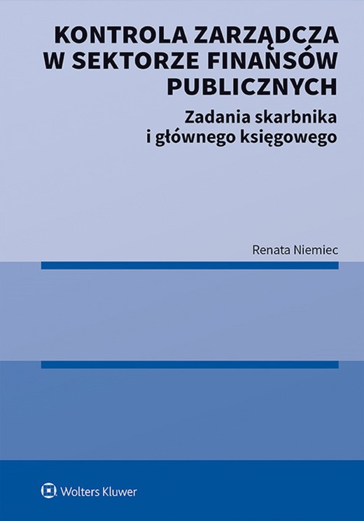 okładka Kontrola zarządcza w sektorze finansów publicznych. Zadania skarbnika i głównego księgowego (pdf) ebook | pdf | Renata Niemiec
