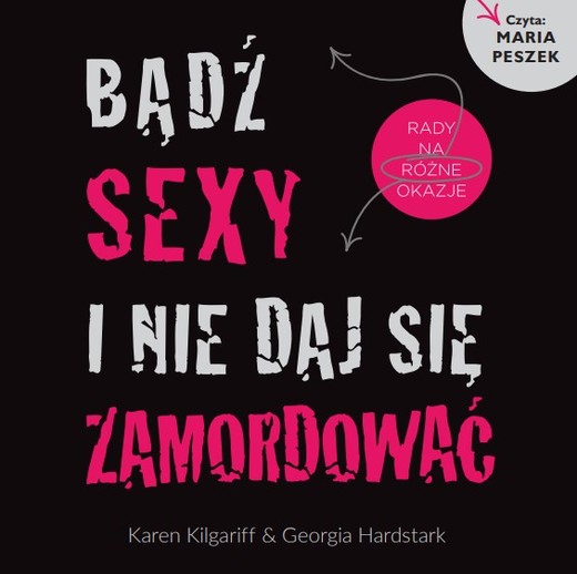 okładka Bądź sexy i nie daj się zamordować audiobook | MP3 | Karen Kilgariff, Georgia Hardstark