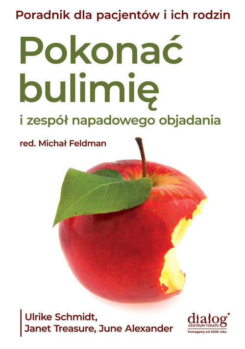 okładka Pokonać bulimię i zespół napadowego objadania się Poradnik dla pacjentów i ich rodzin książka | Ulrike Schmidt, Treasure Janet, Alexander June