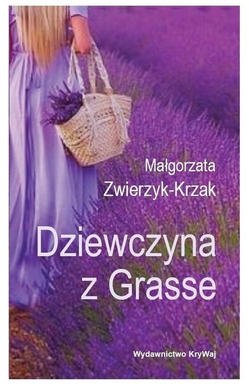 okładka Dziewczyna z Grasse książka | Małgorzata Zwierzyk-Krzak