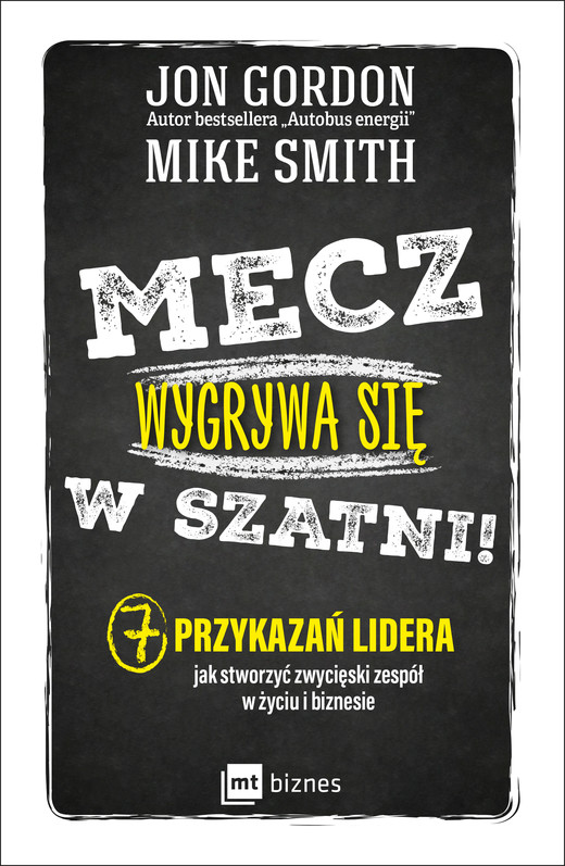 okładka Mecz wygrywa się w szatni! ebook | epub, mobi | Jon Gordon, Mike Smith