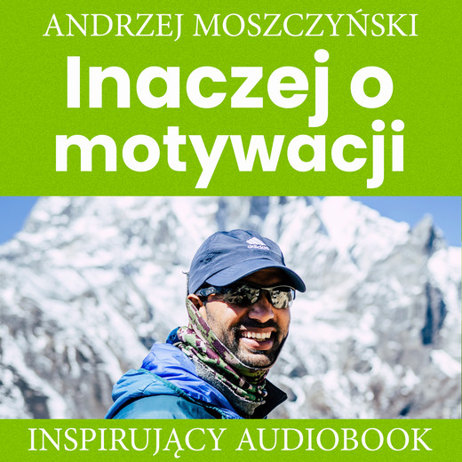 okładka Inaczej o motywacji audiobook | MP3 | Andrzej Moszczyński