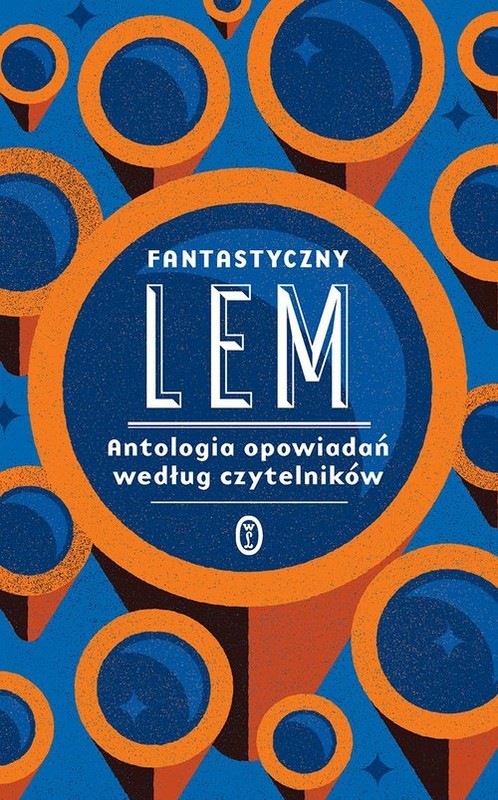 okładka Fantastyczny Lem Antologia opowiadań według czytelników książka | Stanisław Lem