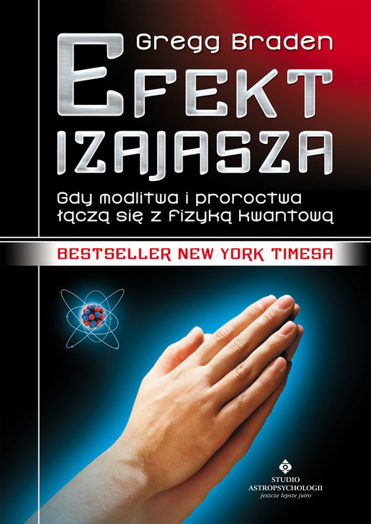 okładka Efekt Izajasza. Gdy modlitwa i proroctwa łączą się z fizyką kwantową ebook | epub, mobi | Braden Gregg