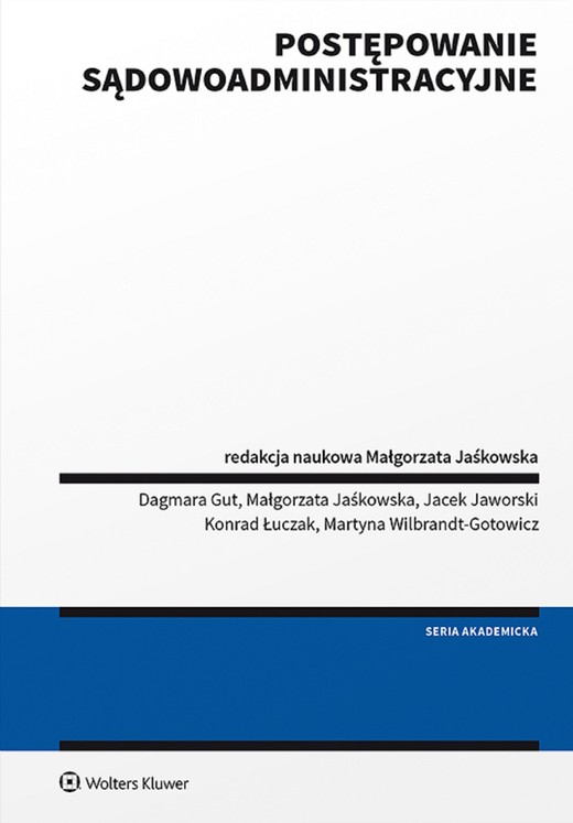 okładka Postępowanie sądowoadministracyjne (pdf) ebook | pdf | Jacek Jaworski, Redakcja naukowa: Małgorzata Jaśkowska, Dagmara Gut, Konrad Łuczak, Martyna Wilbrandt-Gotowicz