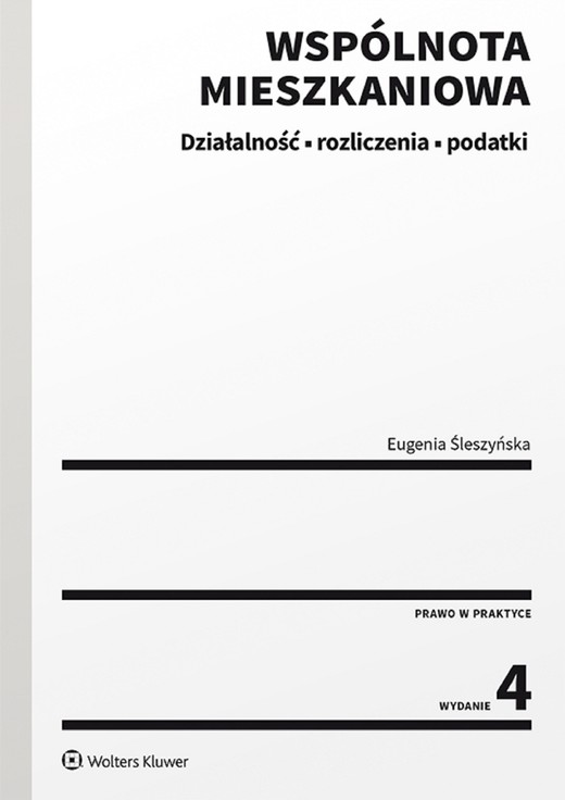 okładka Wspólnota mieszkaniowa. Działalność, rozliczenia, podatki (pdf) ebook | pdf | Eugenia Śleszyńska