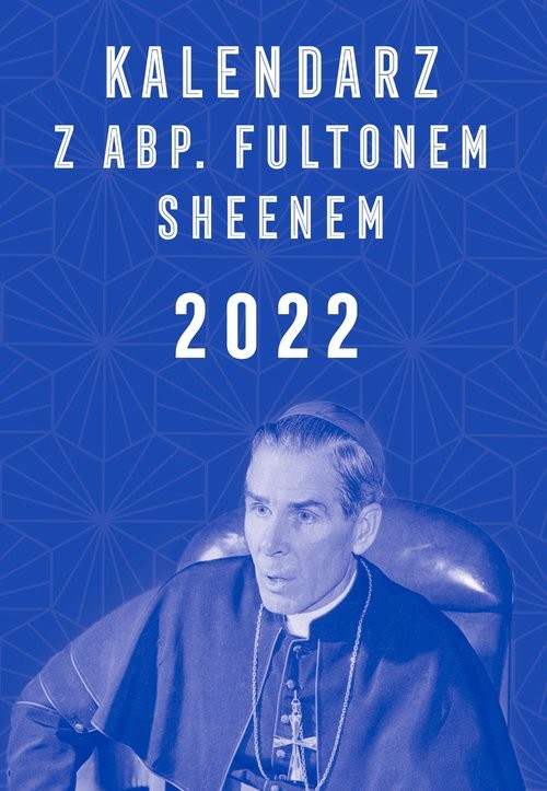 okładka Kalendarz z abp. Fultonem Sheenem 2022 książka