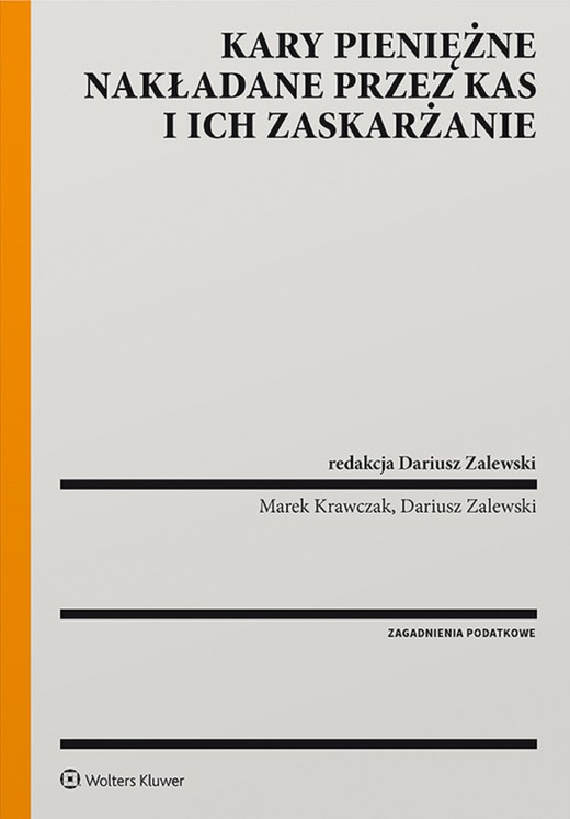okładka Kary pieniężne nakładane przez organy KAS i ich zaskarżanie (pdf) ebook | pdf | Dariusz Zalewski, Marek Krawczak