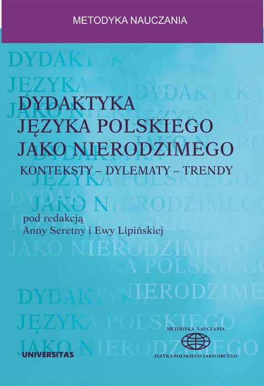 okładka Dydaktyka języka polskiego jako nierodzimego: konteksty – dylematy – trendy ebook | epub, mobi | Anna Seretny, Ewa Lipińska