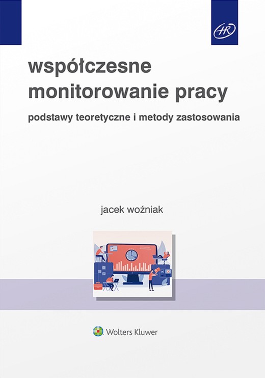 okładka Współczesne monitorowanie pracy. Podstawy teoretyczne i metody zastosowania (pdf) ebook | pdf | Jacek Woźniak