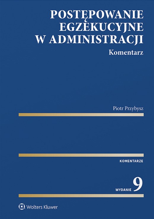 okładka Postępowanie egzekucyjne w administracji. Komentarz (pdf) ebook | pdf | Piotr Przybysz