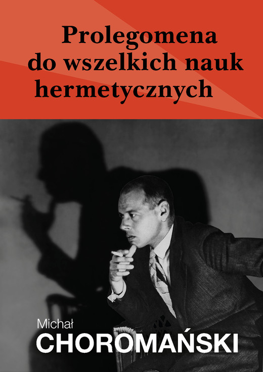 okładka Prolegomena do wszelkich nauk hermetycznych ebook | epub, mobi | Michał Choromański