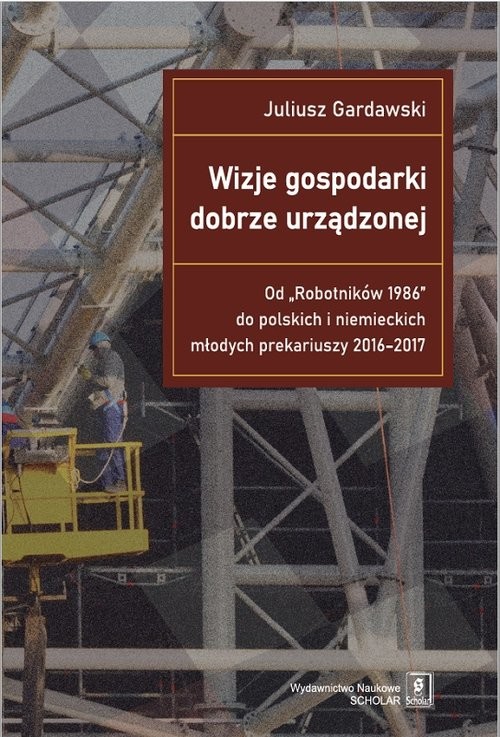 okładka Wizje gospodarki dobrze urządzonej Od książka | Juliusz Gardawski