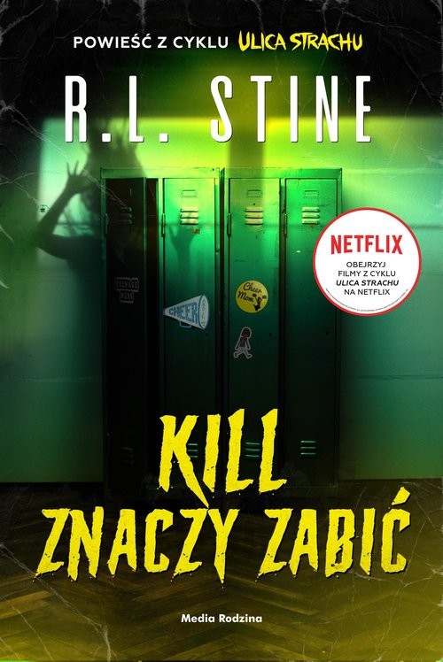 okładka Ulica Strachu. Kill znaczy zabić książka | R.L. Stine