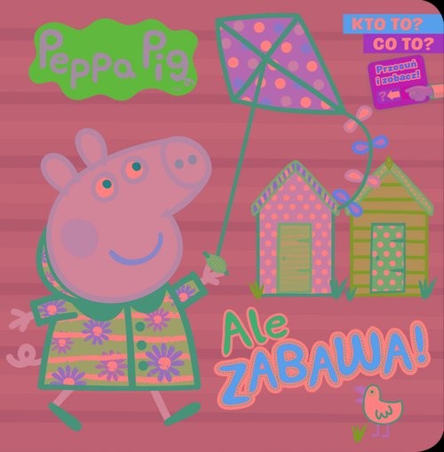 okładka Peppa Pig Kto to? Co to? Ale zabawa! książka | Opracowania Zbiorowe