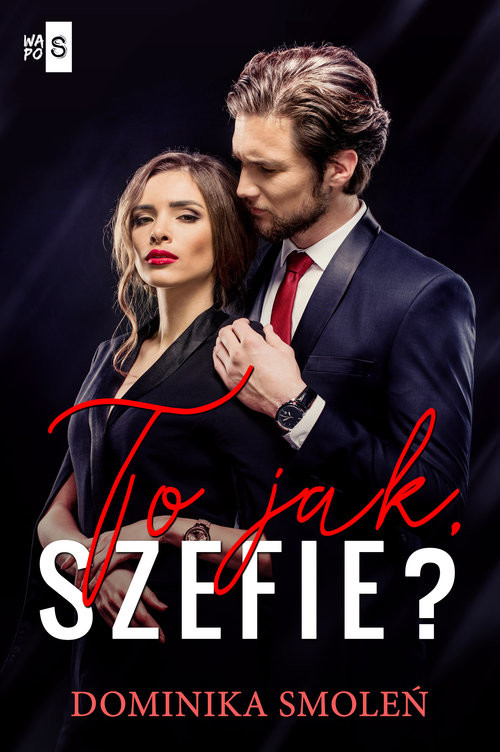 okładka To jak szefie? książka | Dominika Smoleń