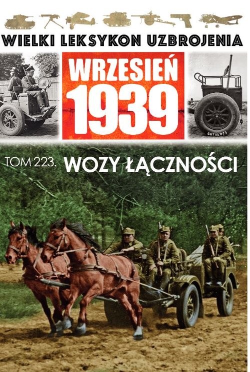 okładka Wielki Leksykon Uzbrojenia. Wrzesień 1939 Tom 223 Wozy łączności książka