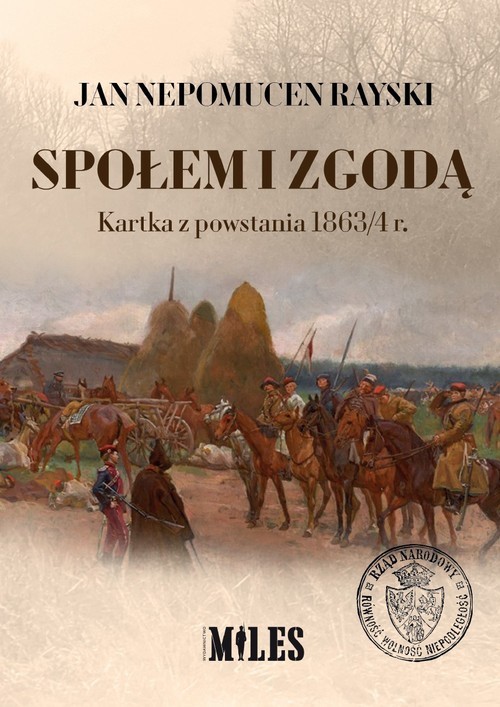 okładka Społem i zgodą Kartka z powstania 1863/4 r książka | JanNepomucen Rayski
