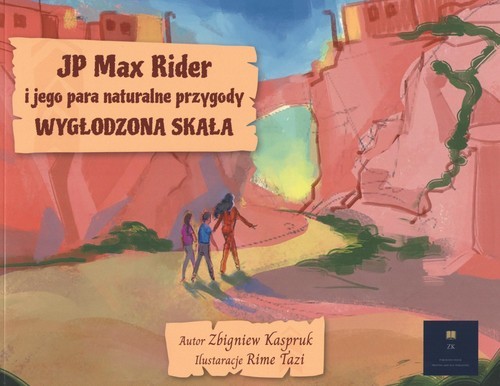 okładka JP Max Rider i jego para naturalne przygody Wygłodzona Skała książka | Zbigniew Kaspruk