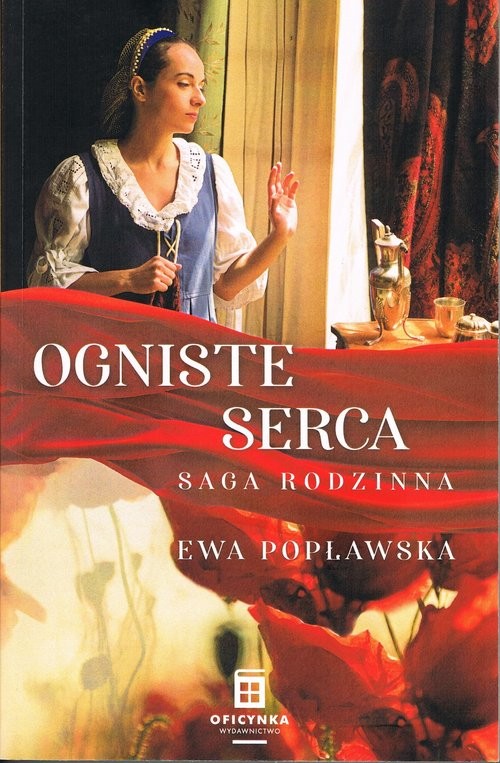 okładka Saga rodzinna Tom 2 Ogniste serca książka | Ewa Popławska