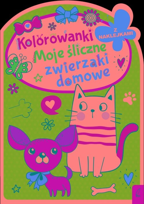okładka Kolorowanka z wykrojnikiem Moje śliczne zwierzaki domowe książka