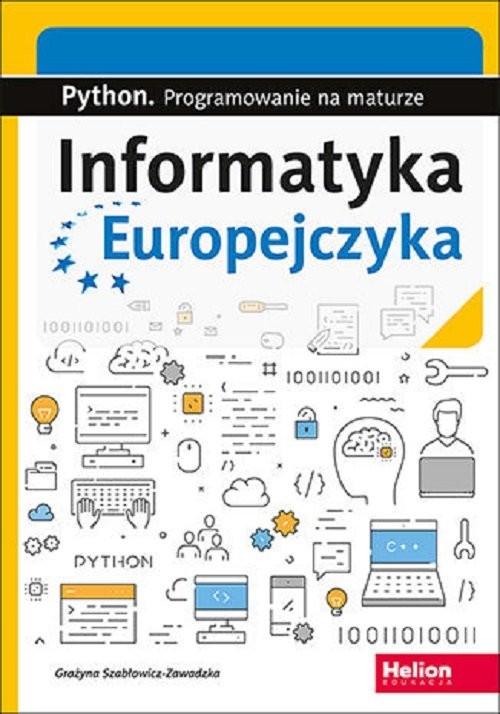 okładka Informatyka Europejczyka Python Programowanie na maturze książka | Grażyna Szabłowicz-Zawadzka