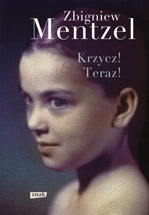 okładka Krzycz! Teraz! ebook | epub, mobi | Zbigniew Mentzel