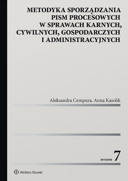 okładka Metodyka sporządzania pism procesowych w sprawach karnych, cywilnych, gospodarczych i administracyjnych (pdf) ebook | pdf | Aleksandra Cempura, Anna Kasolik